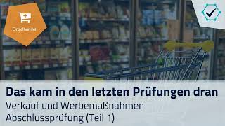 Das kam in den letzten Prüfungen dran Fach Verkauf und Werbemaßnahmen Abschlussprüfung Verkäufer [upl. by Ondine109]