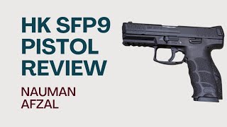 HK SFP9 pistol review naumanafzal 9mm hk hksfp9 hkvp9 [upl. by Nibor21]