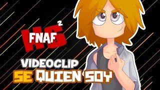 SE QUIEN SOY  VIDEOCLIP  LETRA  Edd00chan  DobleCero  FNAFHS 2 [upl. by Ragas]