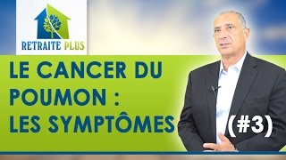 Cancer du Poumon  Les symptômes  Conseils Retraite Plus [upl. by Naivatco]