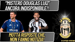 “Mistero Douglas Luiz” Ancora indisponibile Motta risposte che non fanno Notizia [upl. by Gnouhk]