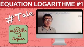 Résoudre une équation contenant des logarithmes 1  Terminale [upl. by Keefer]