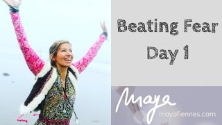 How to Beat Fear with Maya Fiennes  Day 1 [upl. by Kaylee568]