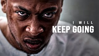 I WILL KEEP GOING  Powerful Motivational Speech [upl. by Raymond]