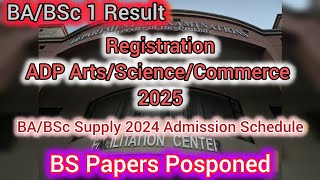 3 Papers of BS Postponed  Registration ADP 2025  BA Part1 Result  Admission Dates Extended [upl. by Zobias71]