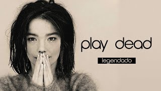 björk  Play Dead Legendado [upl. by Woody]