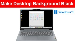 How to Make Desktop Color Black in Windows 11 [upl. by Nyrehtac]