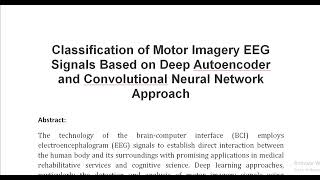 Classification of Motor Imagery EEG Signals Based on Deep Autoencoder and Convolutional Neural Netwo [upl. by Aicetel]