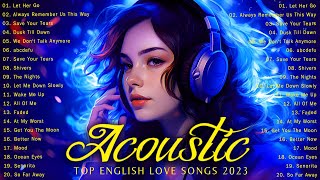 Best Acoustic Love Songs 2023 ❤ Trending Acoustic Love Songs Cover Playlist 2023 [upl. by Onitsuaf510]