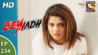 Beyhadh  बेहद  Ep 234  1st September 2017 [upl. by Eat]