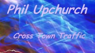 Phil Upchurch cross town traffic [upl. by Asimaj]