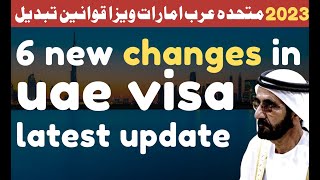 Latest 6 Important UAE Visa Updates For Everyone 2023 Dubai New Rule [upl. by Goulet]