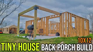 Back Porch Build  Tiny House Build  South Texas Living [upl. by Ahsemat]