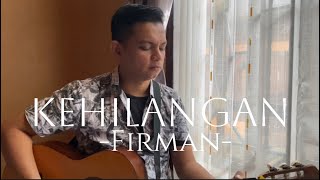 Kehilangan  Firman Cover Ibnu Bnua [upl. by Jerrold260]