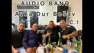 Audio Band  Avka dur bešav Č1 Official Audio  Cover [upl. by Ettelegna967]