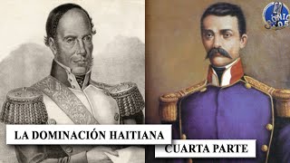 República Dominicana y Haití la dominación Haitiana cuarta parte la caída de Boyer [upl. by Crowns]