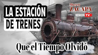 Zacapa La Estación de Trenes que el Tiempo Olvidó [upl. by Edward293]