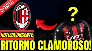 🚨 NOTIZIA SORPRENDENTE Un EX Rossonero in TRATTATIVA per RITORNARE Scopri di più 🔍 [upl. by Lepine920]