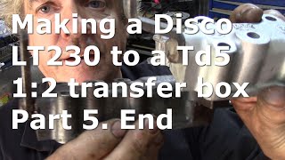 Building a 1211 ratio LT230Q for a Defender Td5 from a Discovery 1 or 2 Part 5 [upl. by Beutner749]