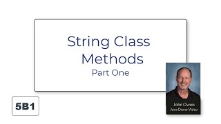 Welcome to Java  5B1  String Class Methods Part One [upl. by Nalaf424]