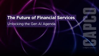 The Future of Financial Services Unlocking the GenAI Agenda [upl. by Yetac]