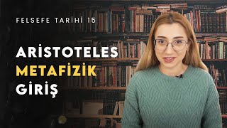 Aristotelesin Metafiziği Madde ve Form  Felsefe Tarihi 15 [upl. by Inalaehon]