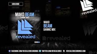 Mako  Beam Dannic Mix OUT NOW [upl. by Odelia]