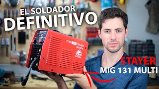 ¡¡NO COMPRES UN SOLDADOR SIN VER ESTE VÍDEO  STAYER MIG 131 MULTI [upl. by Ivatts]