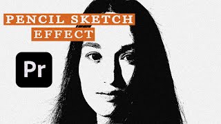 Pencil Sketch Effect IN ADOBE PREMIERE PRO TUTORIAL [upl. by Timus]