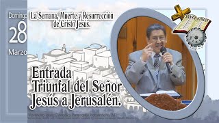 Culto  Domingo 28 de Marzo  Entrada Triunfal del Señor Jesús a Jerusalén [upl. by Lantha]