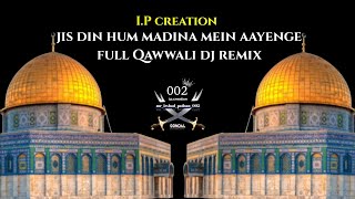 jis din hum madina main aayenge  full Qawwali dj remix [upl. by Lemak]