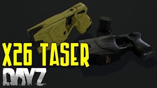 DayZ Standalone X26 Taser Preview  Non Lethal Weapons [upl. by Kamillah531]