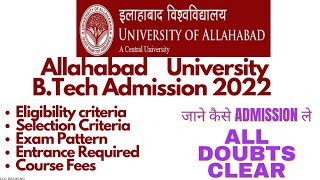 Allahabad University B Tech Admission 2022  Eligibility Criteria  Selection Criteria  Entrance [upl. by Eatnwahs]