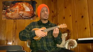 The Thanksgiving Song by Adam Sandler Ukulele Cover SNL Version [upl. by Anuayek]