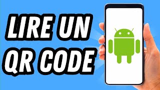 Comment lire un QR code sur Android GUIDE COMPLET [upl. by Aztirak131]