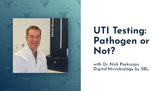 UTI Testing Pathogen or Not With Dr Nick Parkinson [upl. by Elena464]