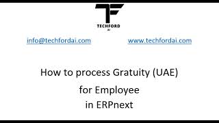 How to Process Gratuity UAE in ERPnext [upl. by Yrellih668]