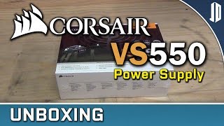 CORSAIR VS550 550W PSU Unboxing  Overview [upl. by Walton]