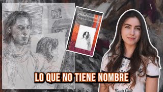 RESEÑA  LO QUE NO TIENE NOMBRE  Valeria Aguilar [upl. by Cliff686]