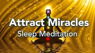 Guided Sleep Meditation Attract Miracles In All Areas of Your Life Sleep Meditation with Music [upl. by Norym221]