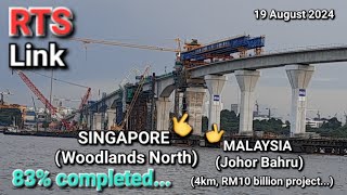 RTS LINK MALAYSIASINGAPORE CURRENT WORK PROGRESS AUGUST 2024 UPDATES [upl. by Maxentia]