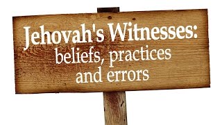 Jehovahs Witnesses beliefs practices and ERRORS [upl. by Otsugua]