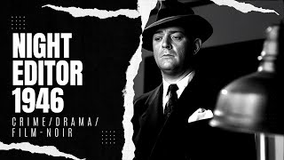 Night Editor 1946  CrimeDramaFilmnoir [upl. by Flossy]