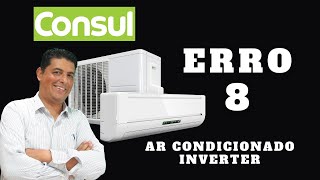 Ar Condicionado Split Inverter Consul  Erro 8 [upl. by Salahcin]