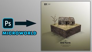 Create Microworld in photoshop like Benny Production  Old Farm Photoshop Microworld [upl. by Oirad]