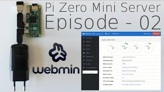 Pi Zero Mini Server Episode 02  Installing Webmin [upl. by Luane959]