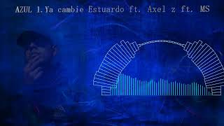 Ya Cambie Estuardo â€Žft AxelZMusic MS [upl. by Nirro]