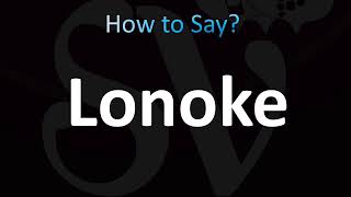 How to Pronounce Lonoke Arkansas CORRECTLY [upl. by Anayk]