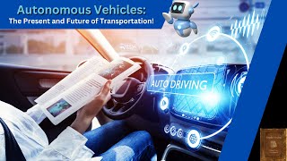 Autonomous Vehicles The Present and Future of Transportation [upl. by Auoh]