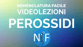 Nomenclatura Facile  Videolezioni  Chimica inorganica perossidi [upl. by Aros]